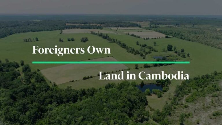 Foreigners land ownership in Cambodia guide, ADAENG Land insights